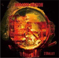 2 Bullet : Assassi-nation